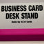 Business Card Desk Stand
